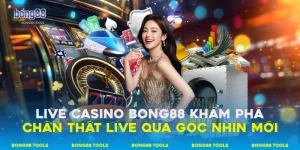 Live casino Bong88