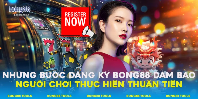 Đăng Ký Bong88 Trở Nên Thành Viên Chính Thức Của Nhà Cái 4 Những bước đăng ký Bong88 đảm bảo người chơi thực hiện thuận tiện