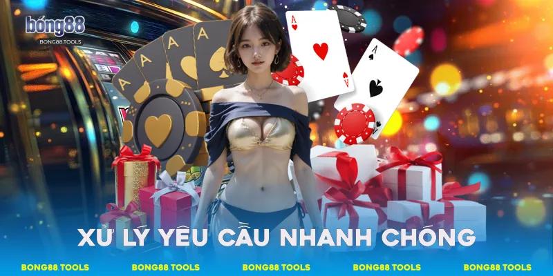 Xử lý yêu cầu nhanh chóng
