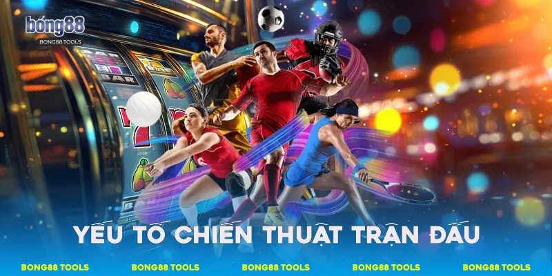 Yếu tố chiến thuật trận đấu